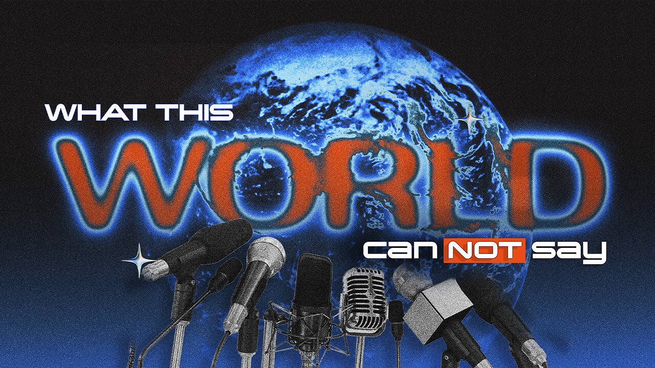 What The World Can Not Say