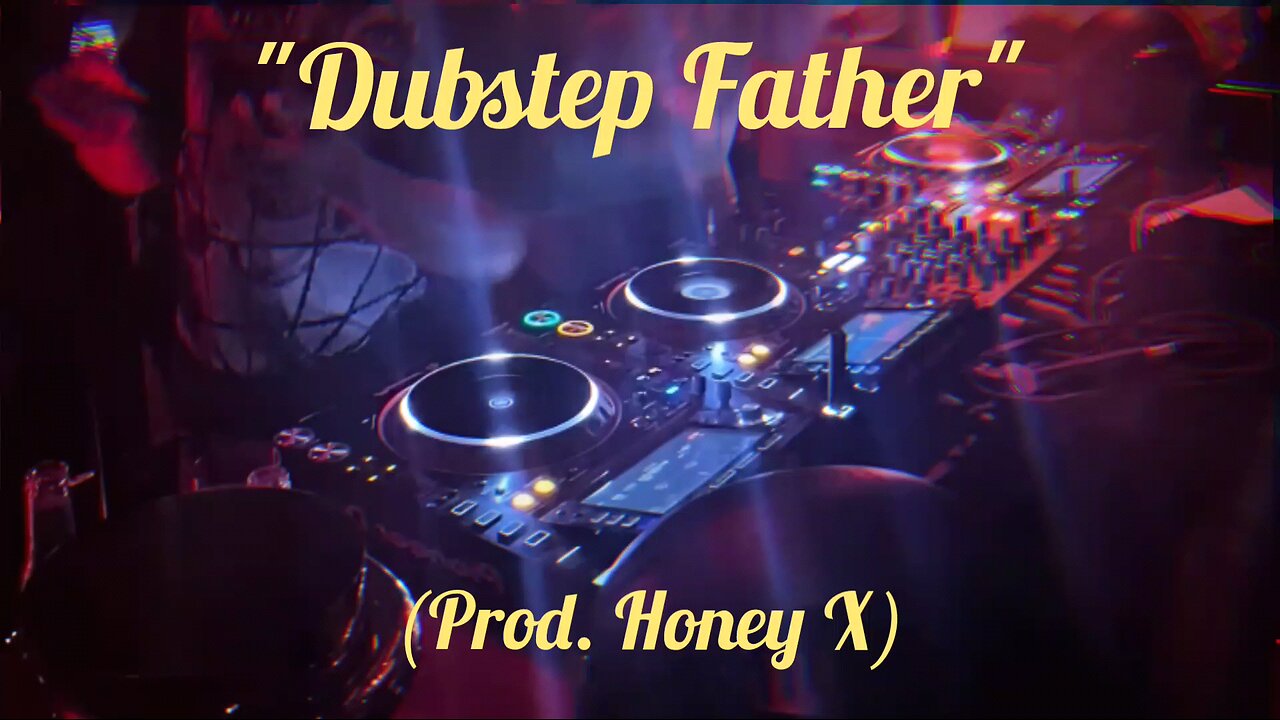DUBSTEP FATHER - FREE FOR PROFIT| Prod. Honey X
