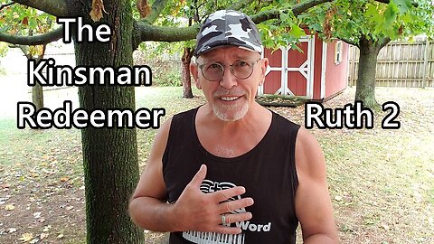 The Kinsman Redeemer: Ruth 2