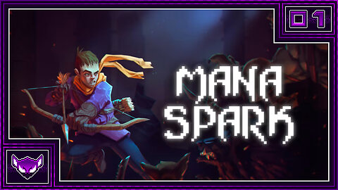 Mana Spark: Ep1 | A Spark of Pixels in My Souls-like