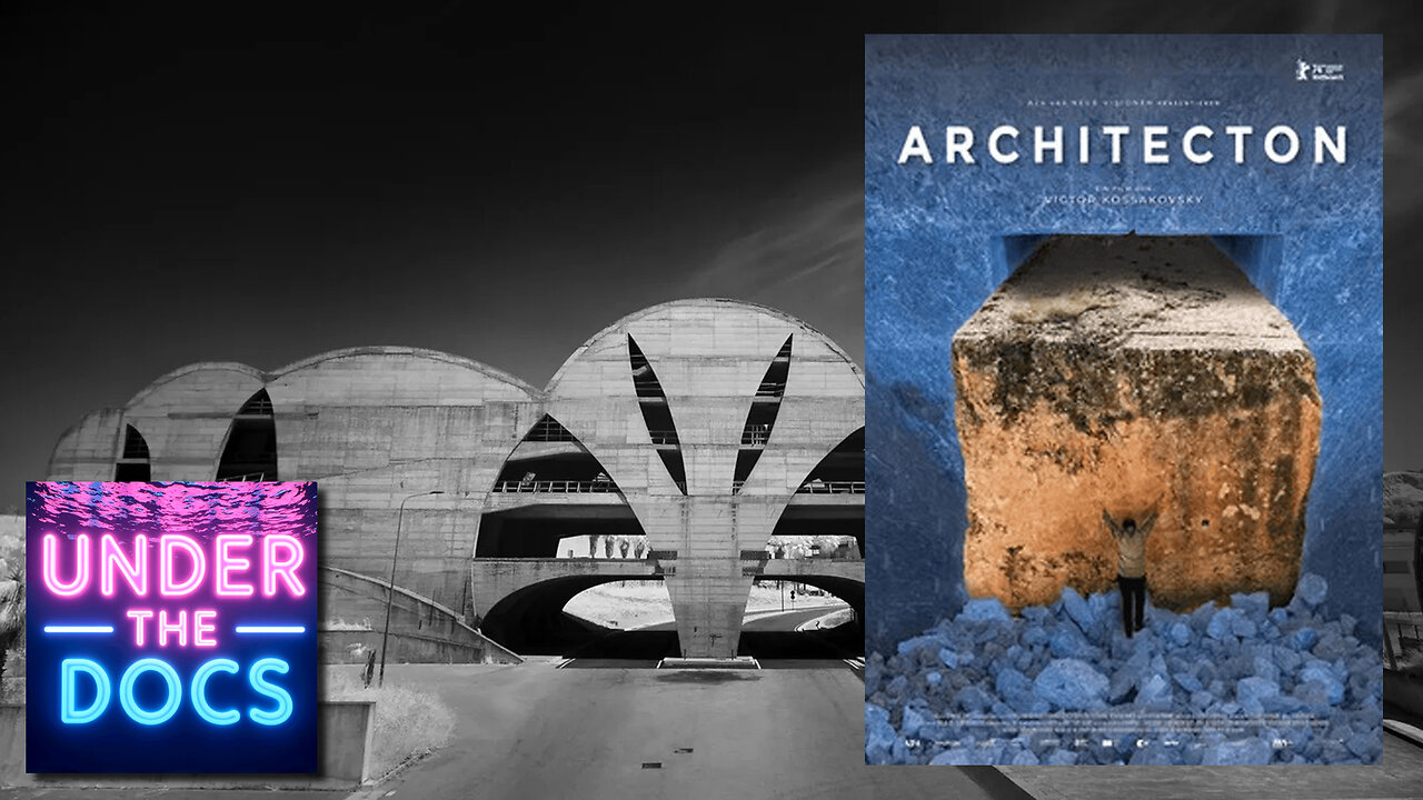 Architecton (2024) and Ancient Architecture - Under the Docs Documentary Review