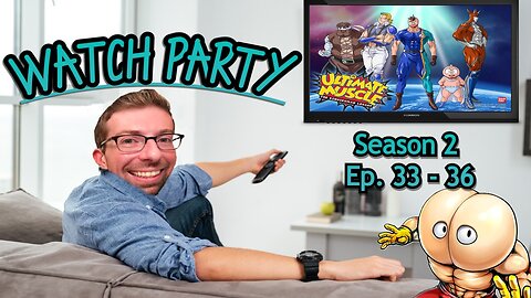 Watch Party - Ultimate Muscle Episodes 33-36