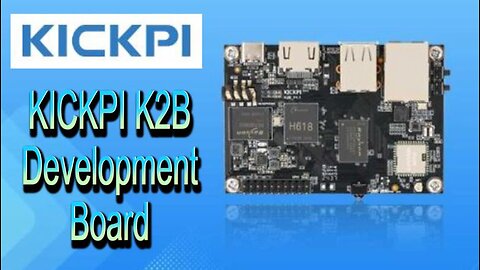 KickPi K2B Development Board