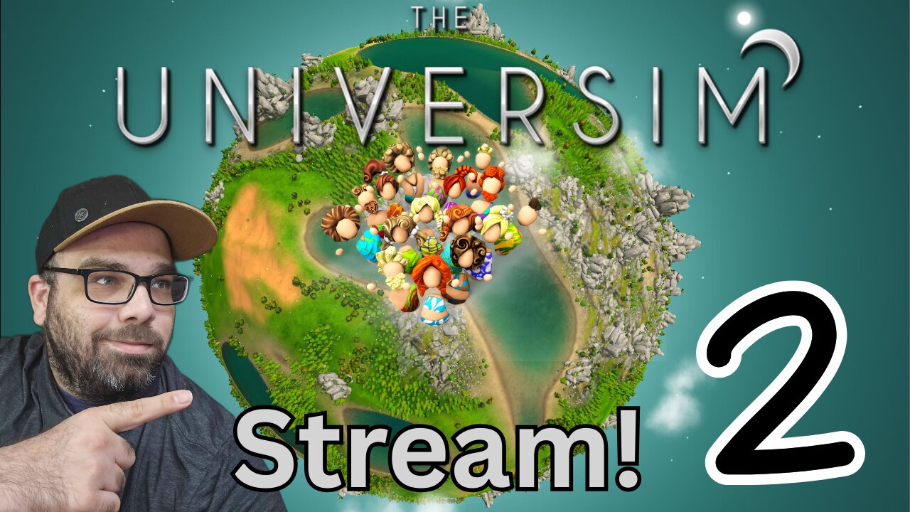 Playing The Universim Stream 2