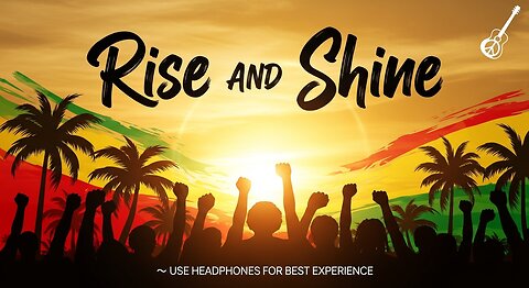 Rise and Shine (Reggae 2025) | Conscious Protest Song | Bob Marley Inspired | Suno AI Style