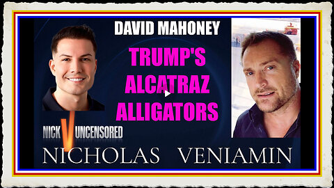 David Mahoney Discusses Trump's Alcatraz Alligators with Nicholas Veniamin