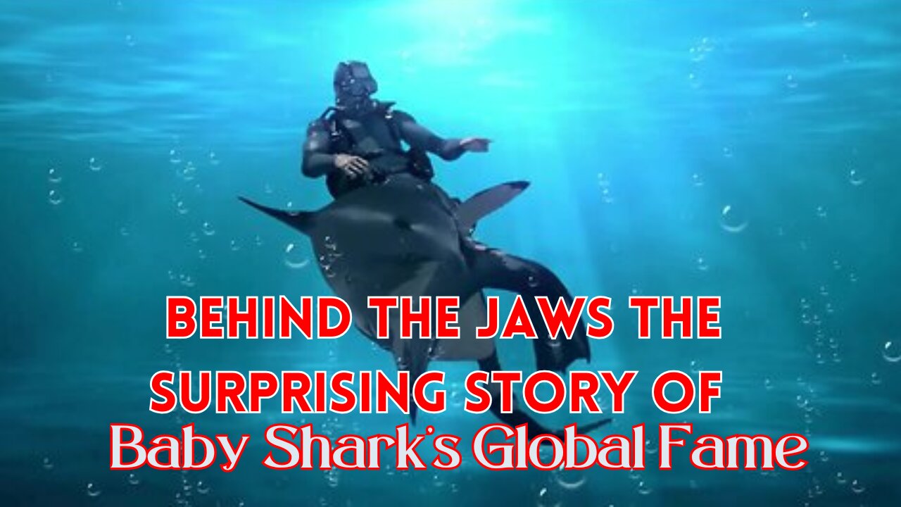Behind the Jaws The Surprising Story of Baby Shark’s Global Fame