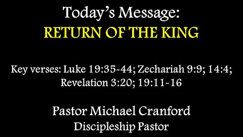 Sunday Service 04/13/2025 - Pastor Michael Cranford - ERETURN OF THE KING