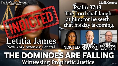 The Lord Laughs: Letitia James INDICTED, Schiff Referred, Antifa Professor ARRESTED! in God's Timing