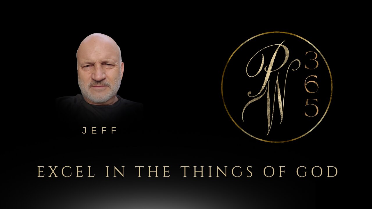 Excel in the things of God
