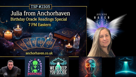 ⭐ TSP #2305 – Julia Anchorhaven – Birthday Oracle Readings Special