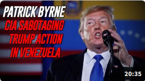 Patrick Byrne: CIA Sabotaging Trump by Delaying Venezuela Invasion to Run Out Clock Into Midterms