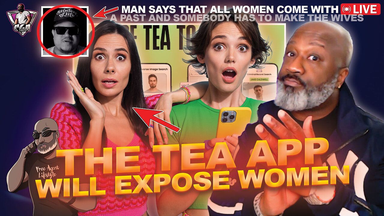 Why The TEA APP Will Expose How Women Created A Toxic Dating Scene