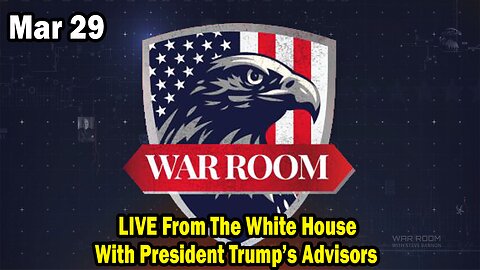 Bannons War Room Update Mar 29: LIVE From The White House With President Trump’s Advisors