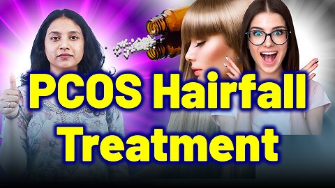 Best Treatment for PCOS-Induced Hair Loss. | Treatment & Cure | Homeopathy, Medicine