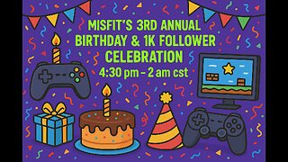 "LIVE" Misfit's 3rd Annual Birthday 1k Follower Celebration Party games Giveaway (must be follower)