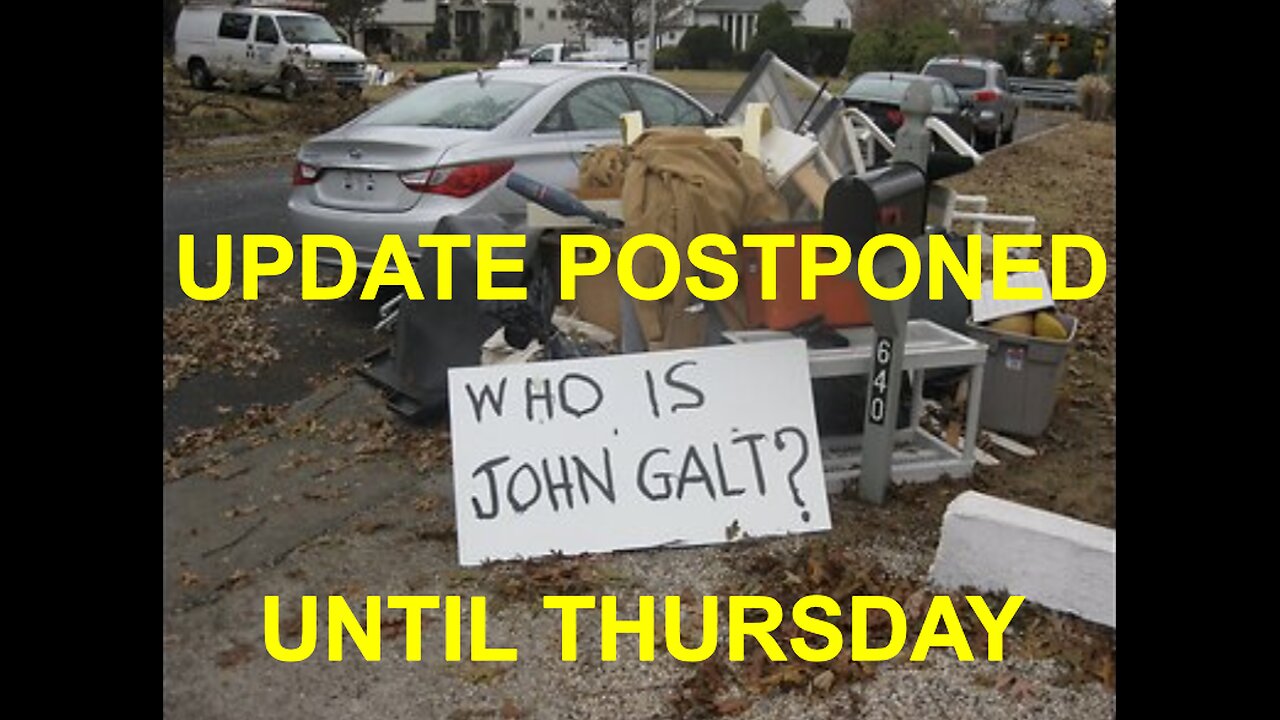 John Galt UPDATE POSTPONED UNTIL THURSDAY JULY 10TH