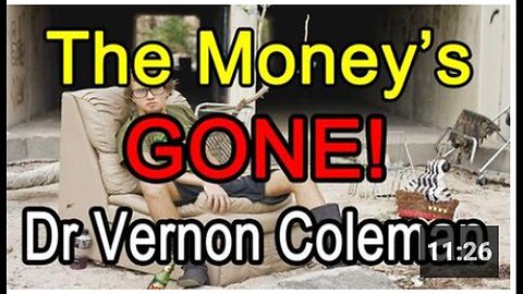 "Dr. Vernon Coleman: The Money's Gone!"