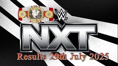 WWE NXT Results 29th July 2025