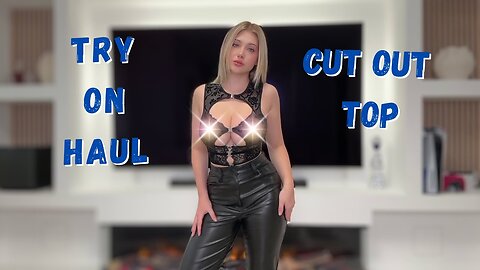 4K Try On Haul | No bra Cut Out Top