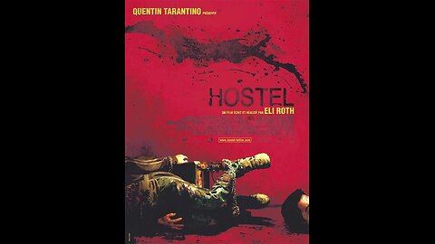 L'effect Frissons Part 9 - L'Auberge AKA: Hostel - 2005