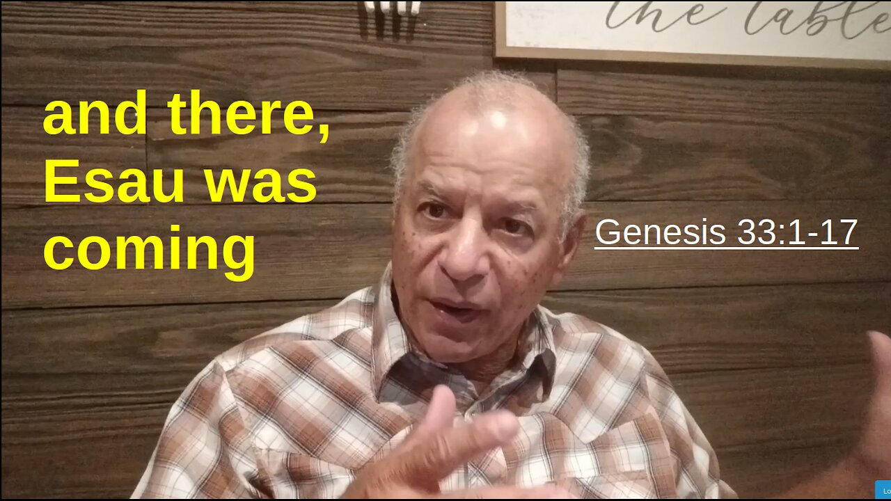 66th Episode: Genesis 33:1-17, and there, Esau was coming