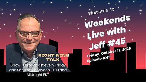 Weekends Live with Jeff # 45
