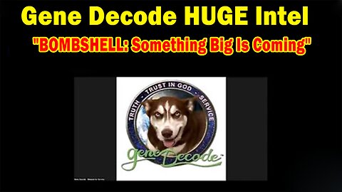 Gene Decode & Paul Brooker HUGE Intel 05.12.25: "BOMBSHELL: Something Big Is Coming"