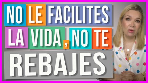 Entre Menos te Esfuerzas, más le Interesas... | No te pongas en rebaja
