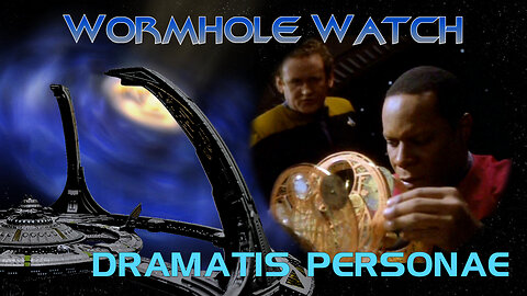 WORMHOLE WATCH - DS9 1x18: Dramatis Personae - A Space Soap Opera With a Side of Possession