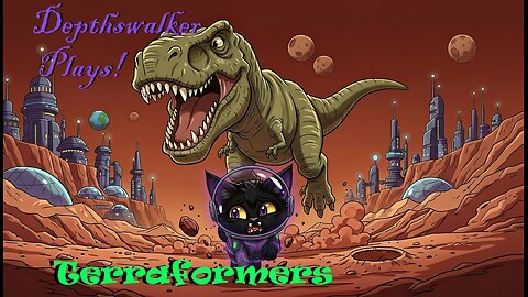 Terraformers: Space and Dinosaurs?