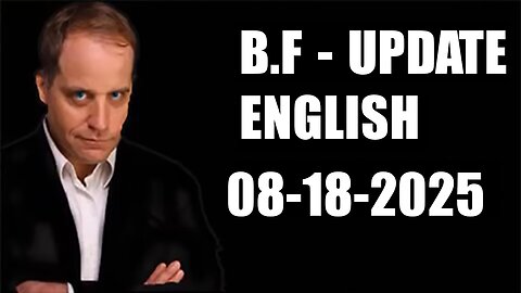 BENJAMIN FULFORD, UPDATE, WEEKLY 08-18-2025