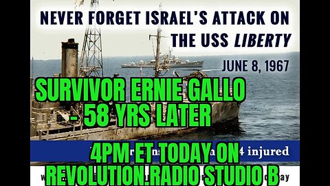 ATTACKED BY USrael June 8th 1967- Survivor of USS Liberty- ERNEST GALLO