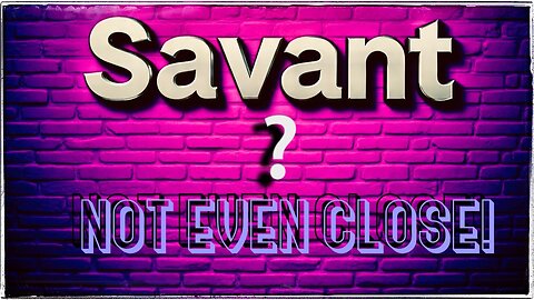 Savant? No! Just NO!