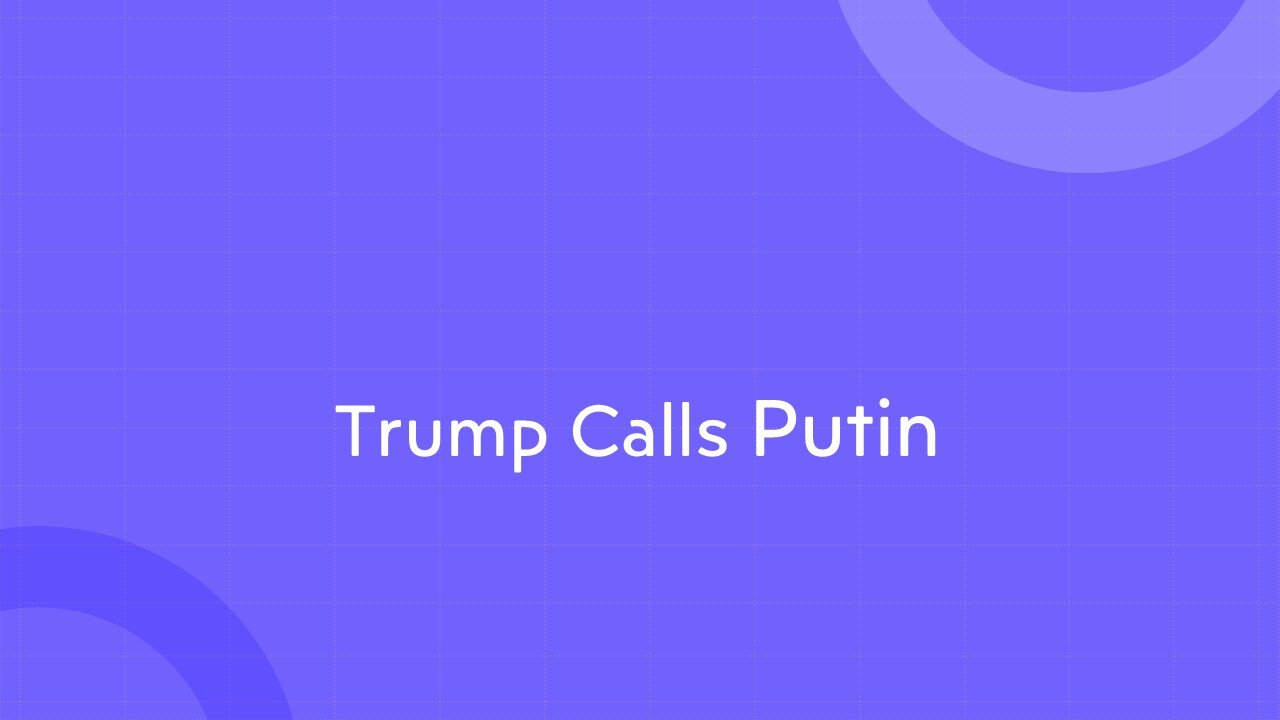Trump Calls Putin