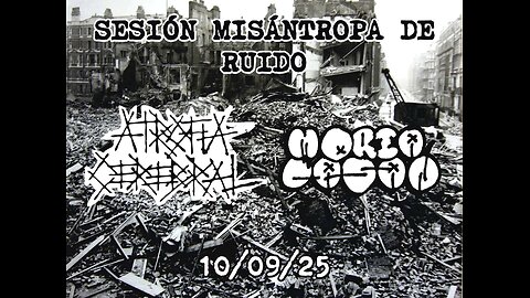 ATROFIA CEREBRAL / MORIA CASAN – ‘SESIÓN MISÁNTROPA DE RUIDO’ (10/09/25)