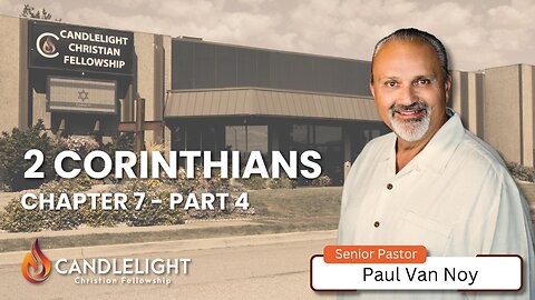 Sunday Morning Service - 2 Corinthians 7 Part 4