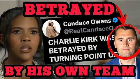 Candace Owens Says Charlie Kirk Was BETRAYED… And She’s Naming Names