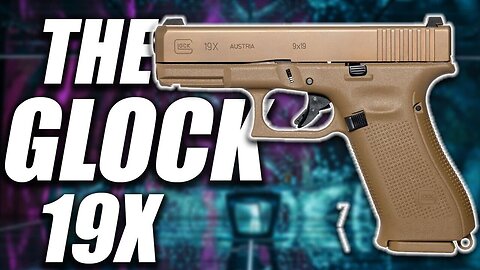 The Glock 19X Pistol