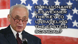 Is Billionaire Les Wexner the Key to Unraveling the Epstein Scandal?