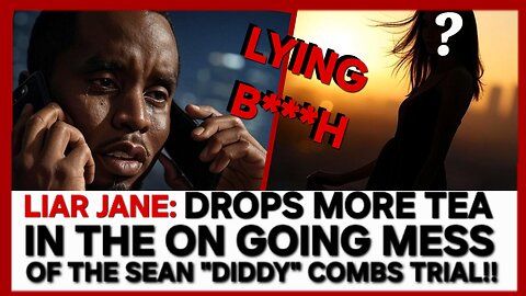Diddy's Bitter Lover Jane Testifies to Infidelity