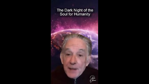 The Dark Night Of The Soul For Humanity