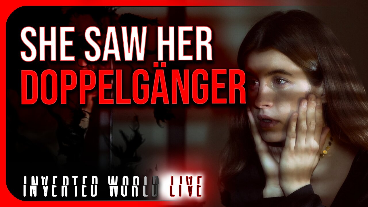 She Saw Her Doppelgänger