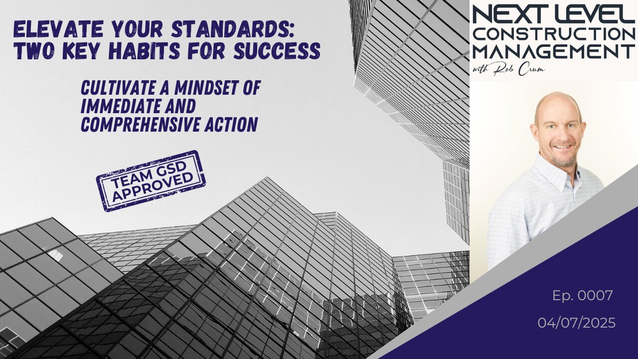 Elevate Your Standards: Two Key Habits for Success (Ep. 0007 - 04/07/25)