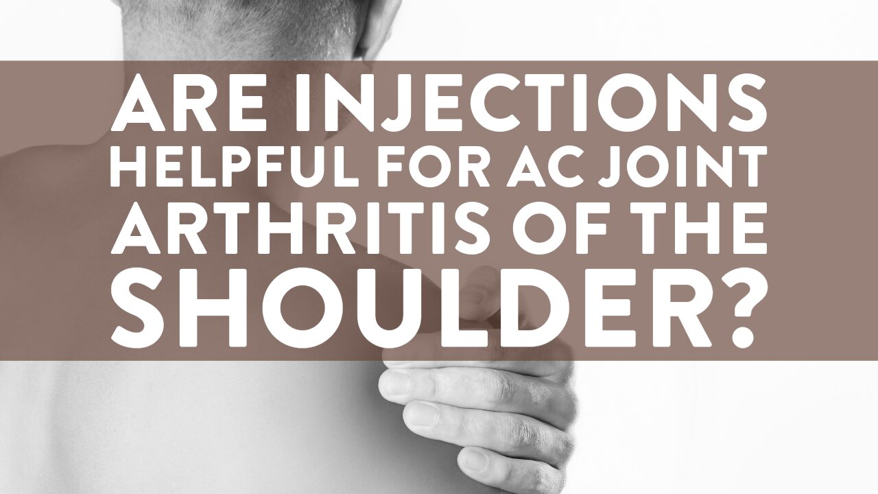Are injections helpful for AC joint arthritis of the shoulder?