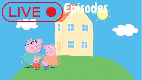 🟢 LIVE: Peppa Pig Game: Kid Safe Channel 🟢