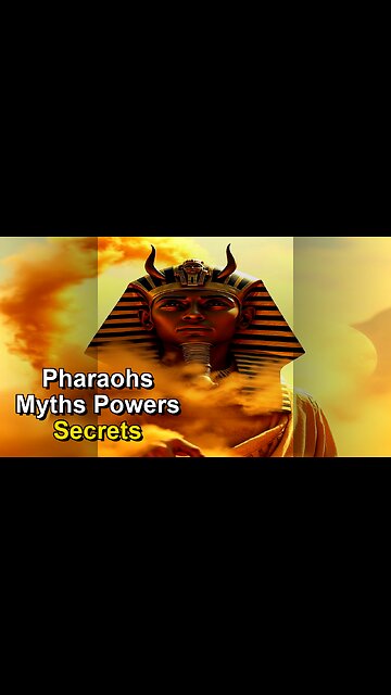 Pharaohs with Superpowers? Ancient Myths Revealed!