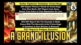 We Need Heroes SGT Report Dodges Dollar Vigilante Question Validates Victor Hugo Elon Musk Warning