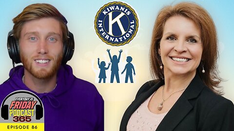 Making a Difference | Wendi Gabriel | Kiwanis International | Everyday Is Friday 365