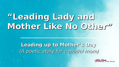 "A Leading Lady and Mother Like No Other" model mom story by Brenda Lee Shealy
